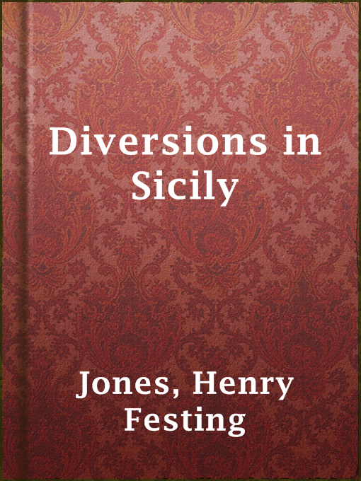 Title details for Diversions in Sicily by Henry Festing Jones - Wait list